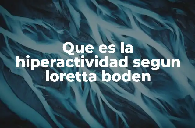 La visión integral de la hiperactividad en el enfoque terapéutico