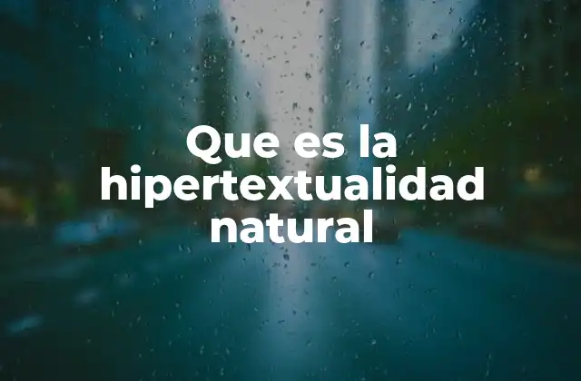 Que es la Hipertextualidad Natural