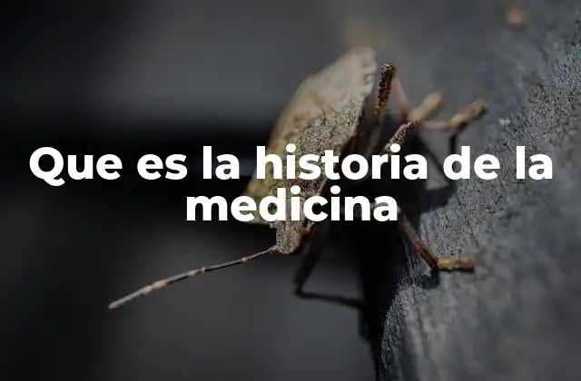 Que es la Historia de la Medicina