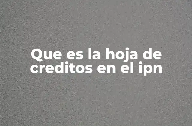 La hoja de créditos como reflejo del avance académico