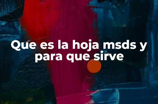 Que es la Hoja Msds y para que Sirve