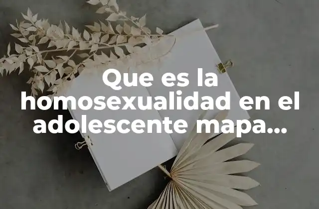 Que es la Homosexualidad en el Adolescente Mapa Conceptual 2 La identidad sexual en el desarrollo adolescente