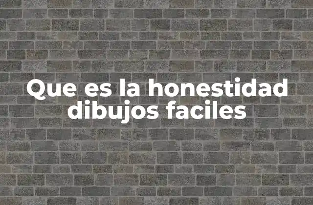 Que es la Honestidad Dibujos Faciles
