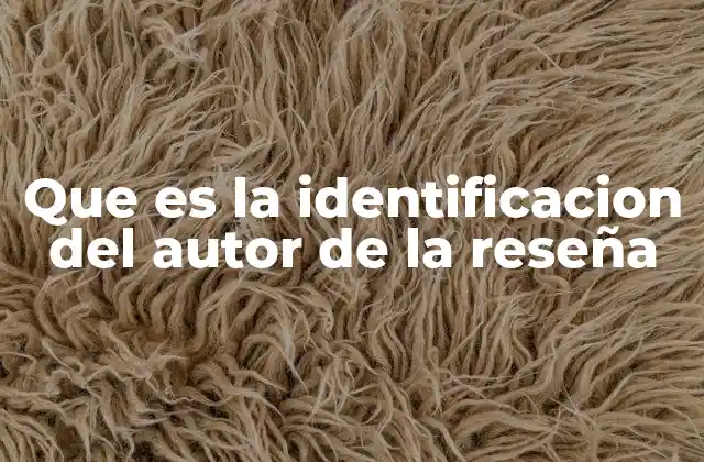 Que es la Identificacion Del Autor de la Reseña 2 La importancia de la transparencia en las opiniones