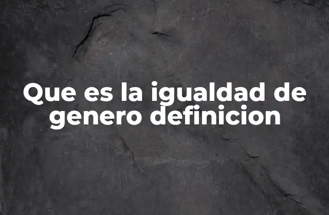 La base ética y social de la igualdad entre sexos