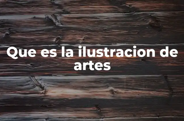 Que es la Ilustracion de Artes