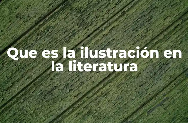 Que es la Ilustración en la Literatura
