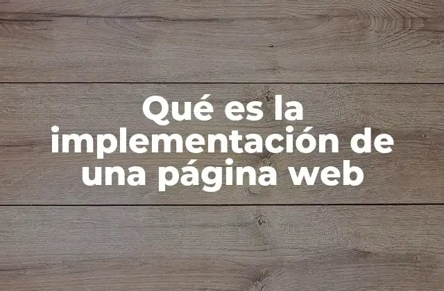 Qué es la Implementación de una Página Web