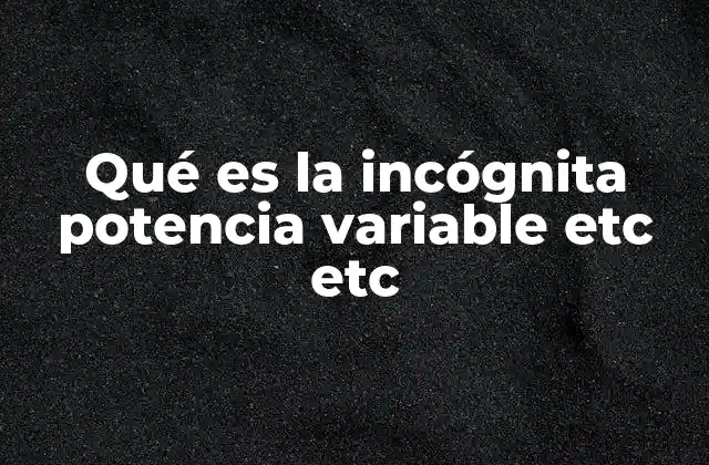 Cómo las incógnitas y variables definen problemas matemáticos