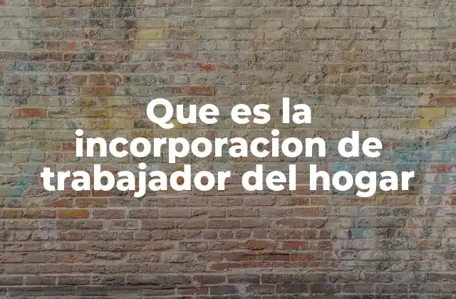 El proceso legal para contratar a un trabajador del hogar