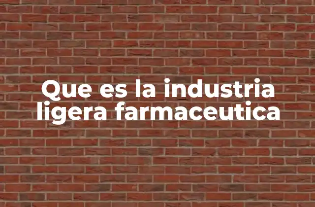 Características de la industria farmacéutica no intensiva en recursos