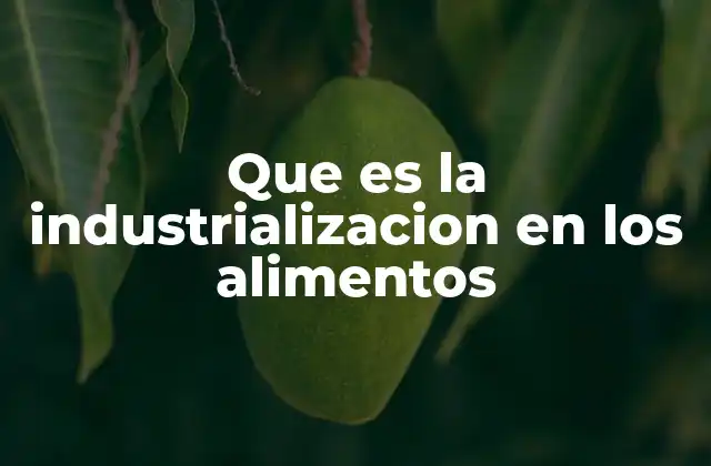 El impacto de la producción en masa de alimentos en la sociedad
