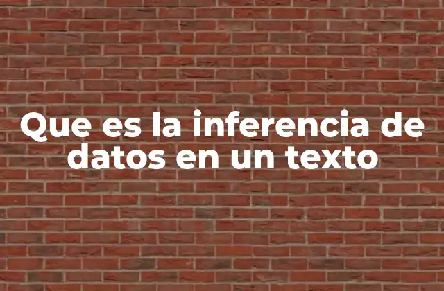 Que es la Inferencia de Datos en un Texto