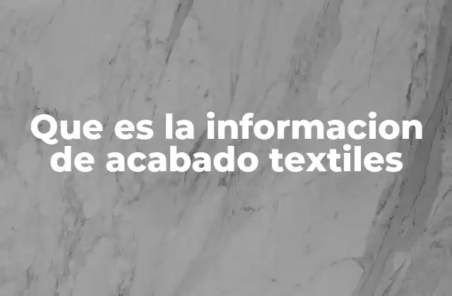 El papel del acabado en la industria textil
