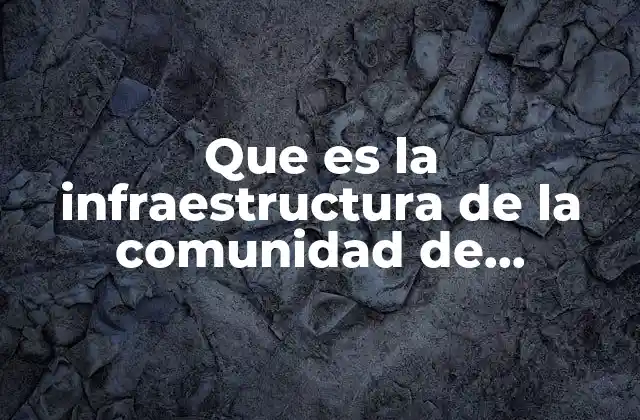 Que es la Infraestructura de la Comunidad de Chilixtlahuaca