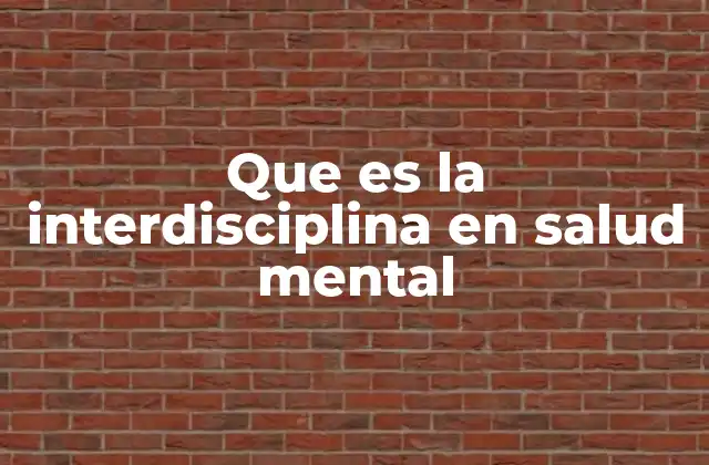 El enfoque integral en el tratamiento de la salud mental