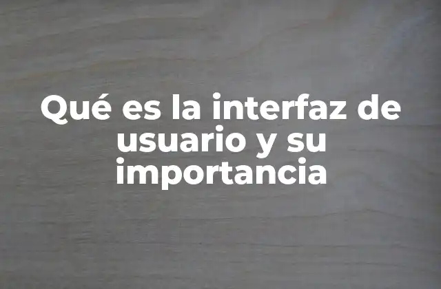 Cómo la interfaz define la percepción del usuario