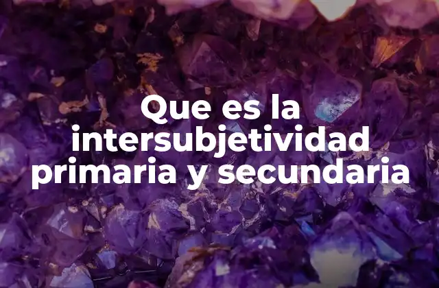 La base filosófica y social de la intersubjetividad