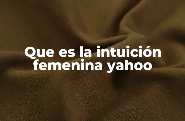 Que es la Intuición Femenina Yahoo