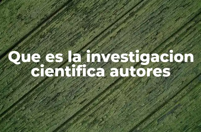 El papel de los autores en la investigación científica