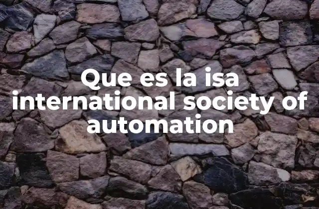 Que es la Isa International Society Of Automation