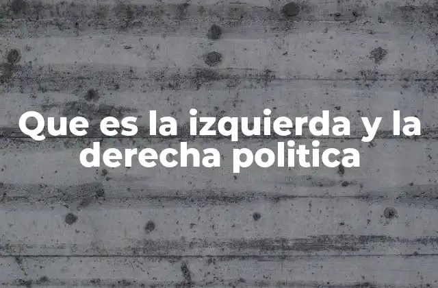 Las raíces filosóficas y económicas de los partidos políticos