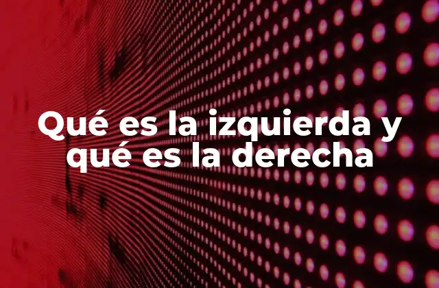 El origen de las ideas izquierdistas y derechistas