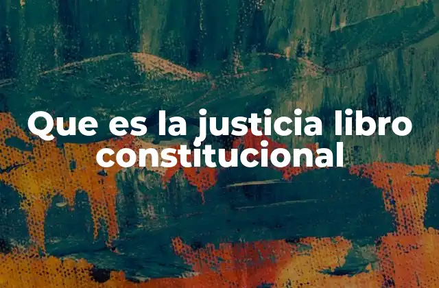 El papel de la justicia en el marco de la Constitución