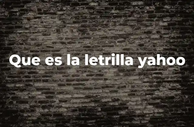 Que es la Letrilla Yahoo