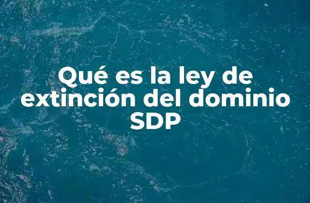 Qué es la Ley de Extinción Del Dominio Sdp