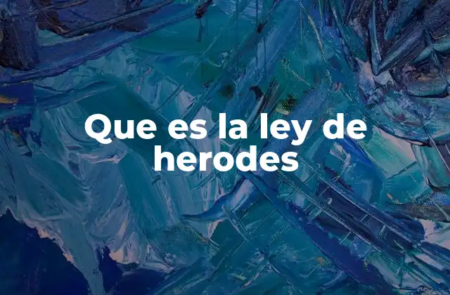 Que es la Ley de Herodes