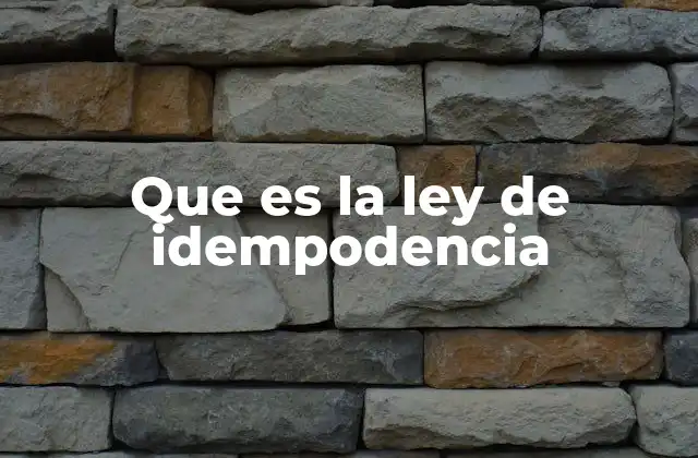 Que es la Ley de Idempodencia