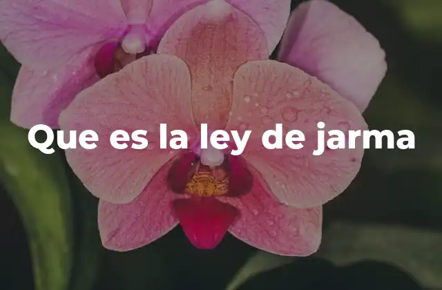 Que es la Ley de Jarma