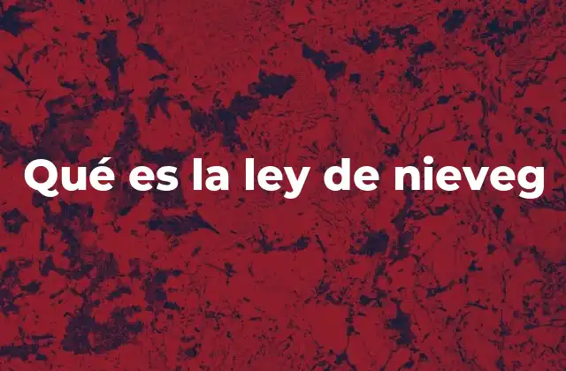 Qué es la Ley de Nieveg