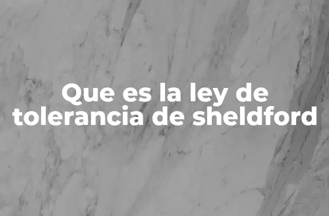 ¿Cómo explica la ley de tolerancia la distribución de las especies?