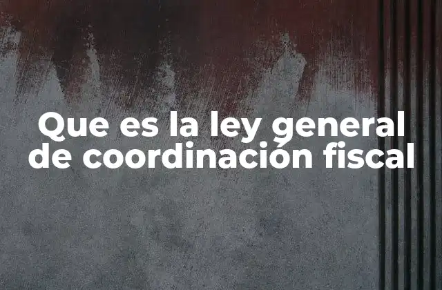 La importancia de la coordinación fiscal en el sistema tributario mexicano