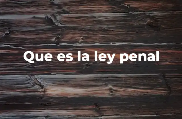 El papel del derecho penal en la sociedad