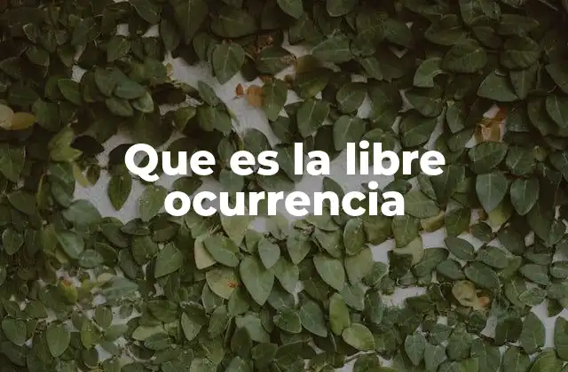 Que es la Libre Ocurrencia
