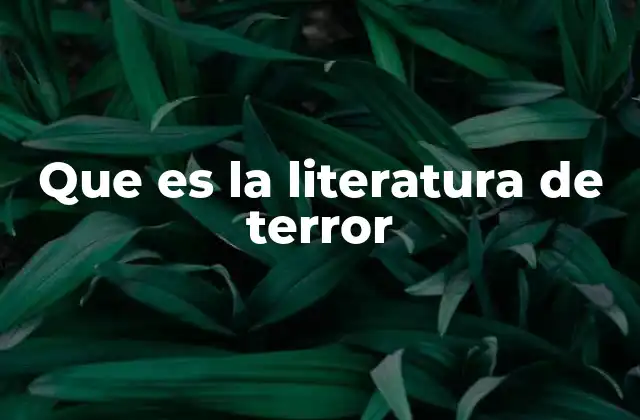 Que es la Literatura de Terror