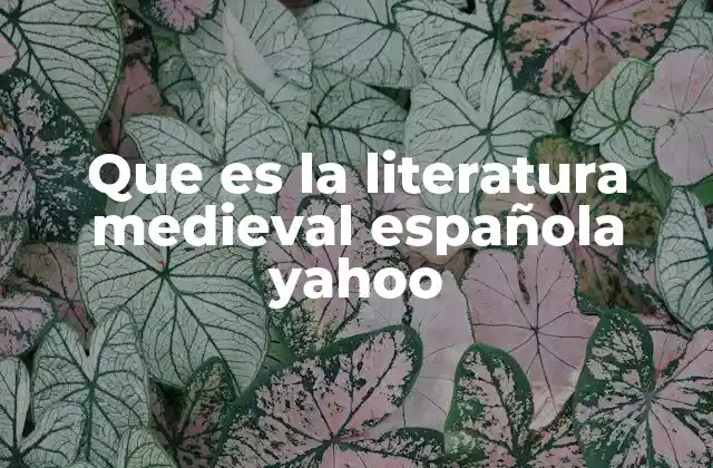 El contexto histórico y cultural de la literatura medieval hispánica