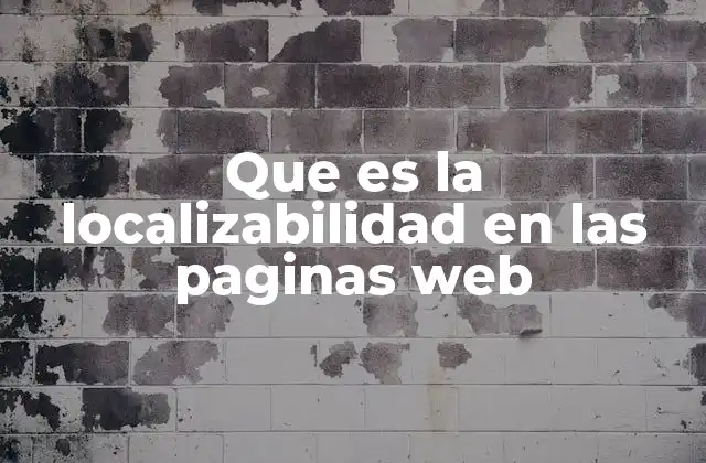 Que es la Localizabilidad en las Paginas Web