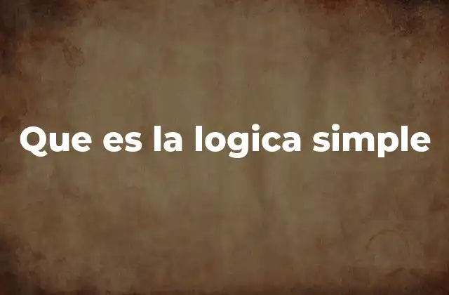 Que es la Logica Simple