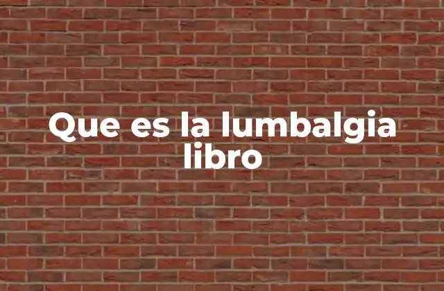 Que es la Lumbalgia Libro
