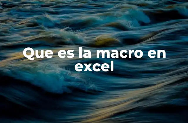 Que es la Macro en Excel