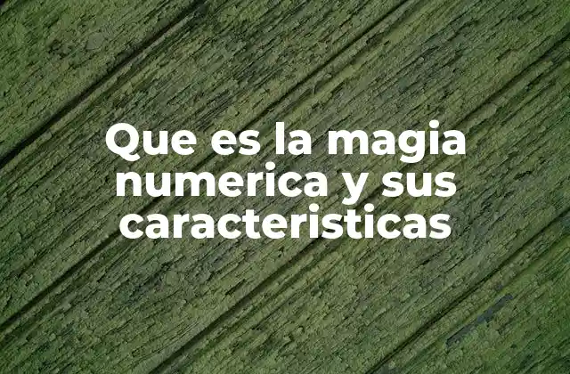 Que es la Magia Numerica y Sus Caracteristicas 2 La conexión entre matemáticas y magia