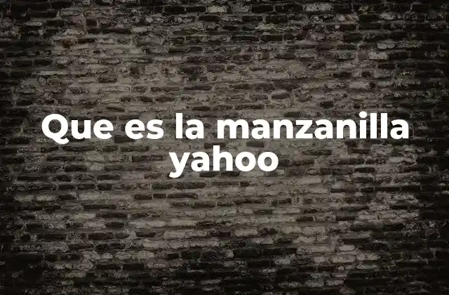 Que es la Manzanilla Yahoo