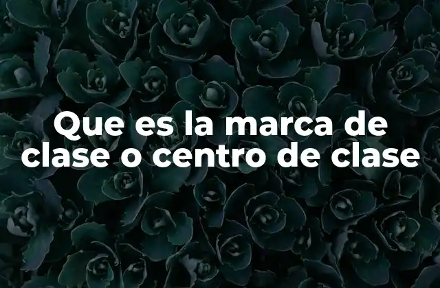 Que es la Marca de Clase o Centro de Clase 2 Cómo se calcula la marca de clase en distribuciones de frecuencias