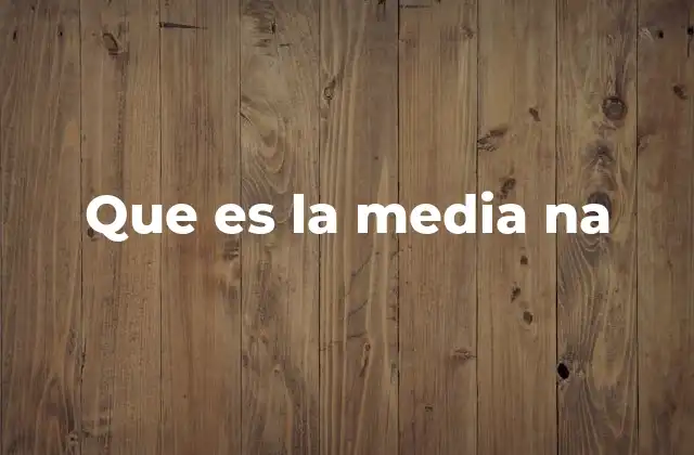 El lenguaje digital y la expansión de expresiones como media na