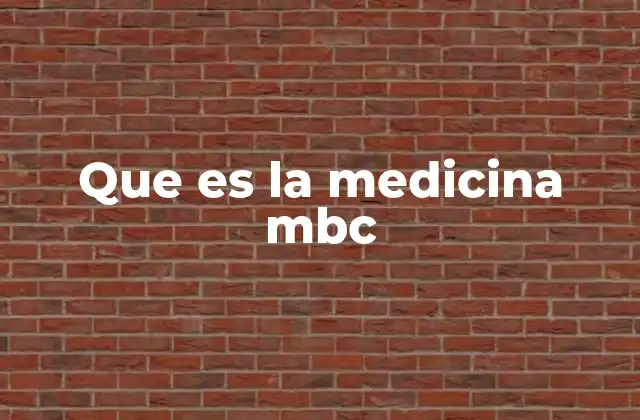 Que es la Medicina Mbc
