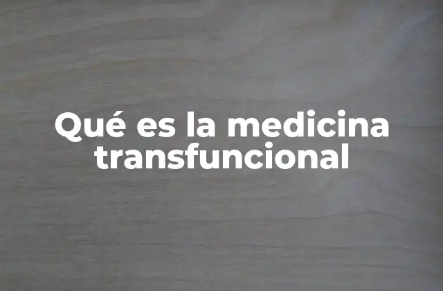 Qué es la Medicina Transfuncional